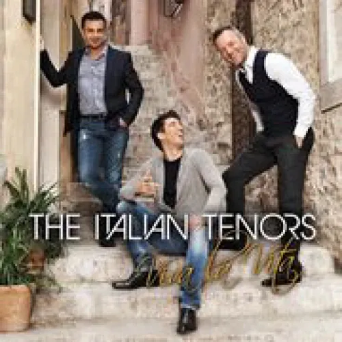 The Italian Tenors - Viva la Vita lyrics