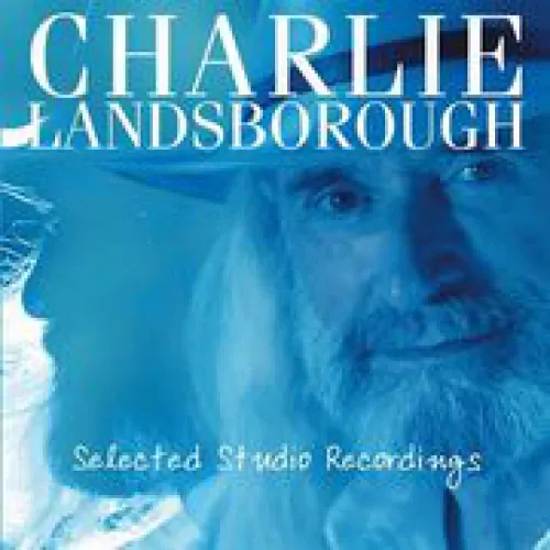 Charlie Landsborough - Selected Studio Recordings lyrics