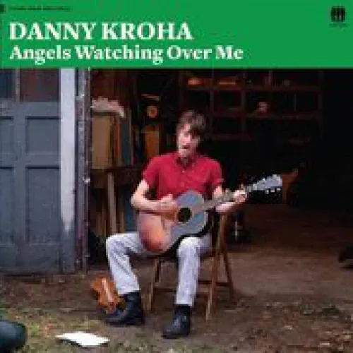 Danny Kroha - Angels Watching Over Me lyrics