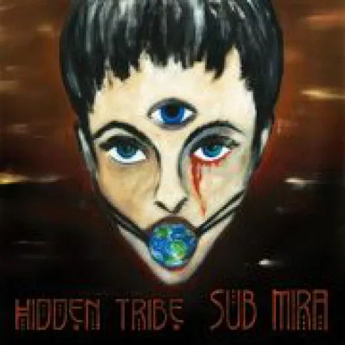 Hidden Tribe - Sub Mira lyrics