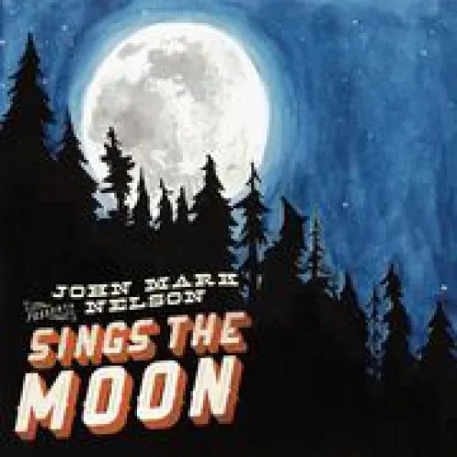John Mark Nelson - Sings the Moon lyrics