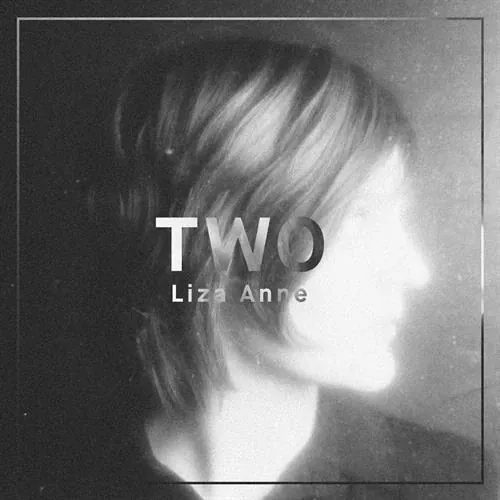 Liza Anne - Two lyrics