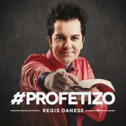 Regis Danese - #Profetizo lyrics