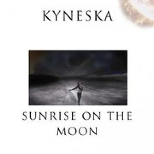 Kyneska - Sunrise on the Moon lyrics