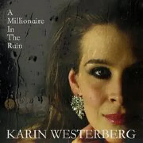Karin Westerberg - A Millionaire In The Rain lyrics
