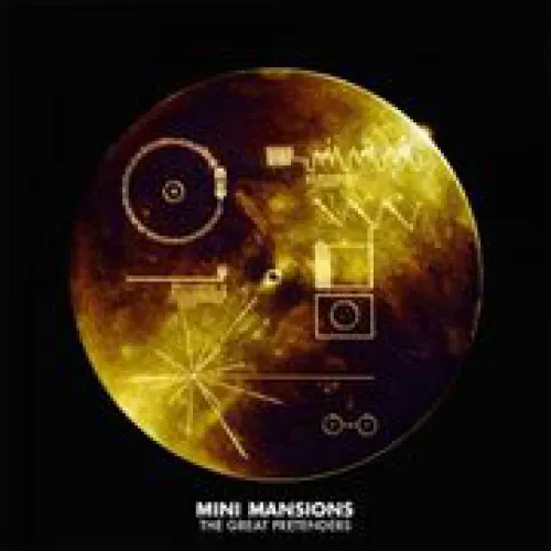 Mini Mansions - The Great Pretenders lyrics