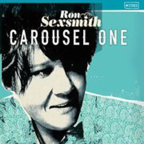Ron Sexsmith - Carousel One lyrics