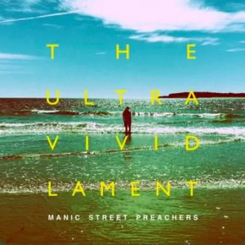 Manic Street Preachers - The Ultra Vivid Lament lyrics