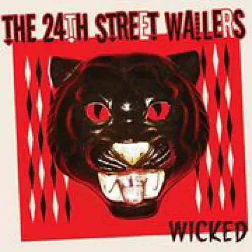 The 24th Street Wailers - Wicked lyrics