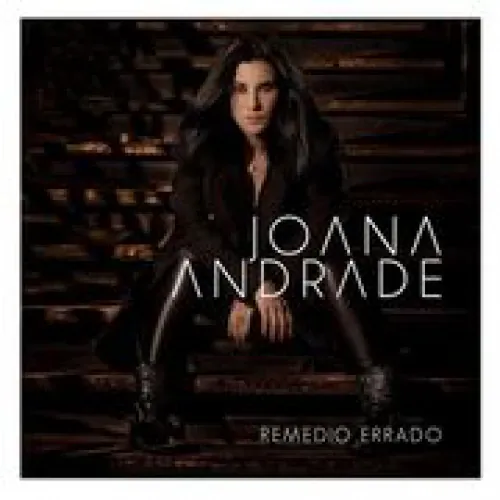 Joana Andrade - RemÃ©dio Errado lyrics