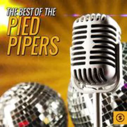 The Pied Pipers - The Best of the Pied Pipers lyrics