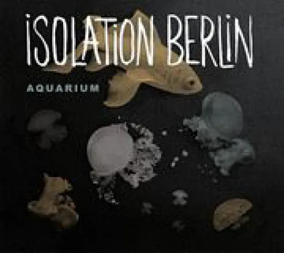 Isolation Berlin - Aquarium lyrics