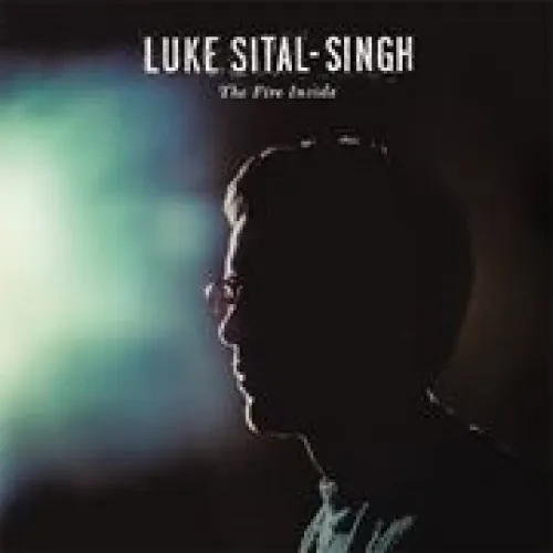 Luke Sital-Singh - The Fire Inside lyrics
