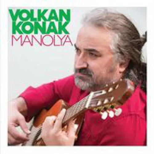 Volkan Konak - Manolya lyrics