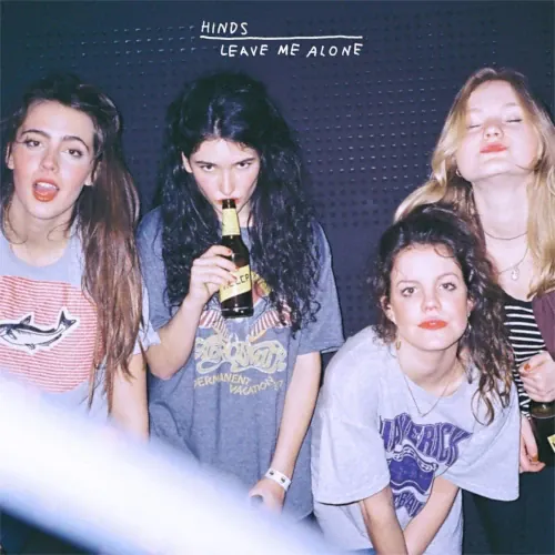 Hinds - Leave Me Alone lyrics