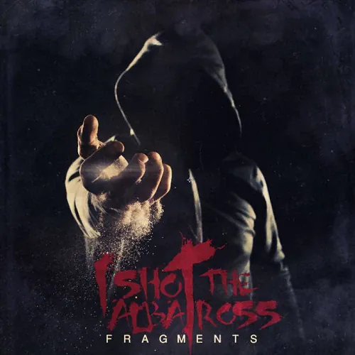 I Shot The Albatross - Fragments lyrics