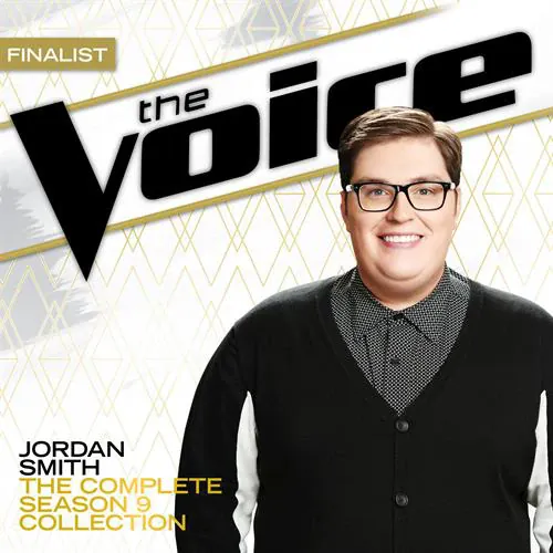 Jordan Smith - The Voice: The Complete Season 9 Collection lyrics