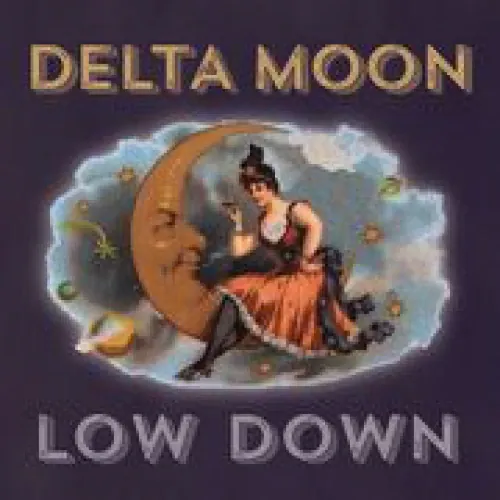 Delta Moon - Low Down lyrics