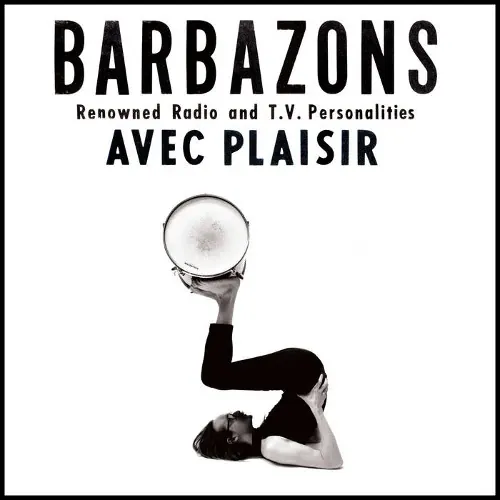 The Barbazons - Avec Plaisir lyrics