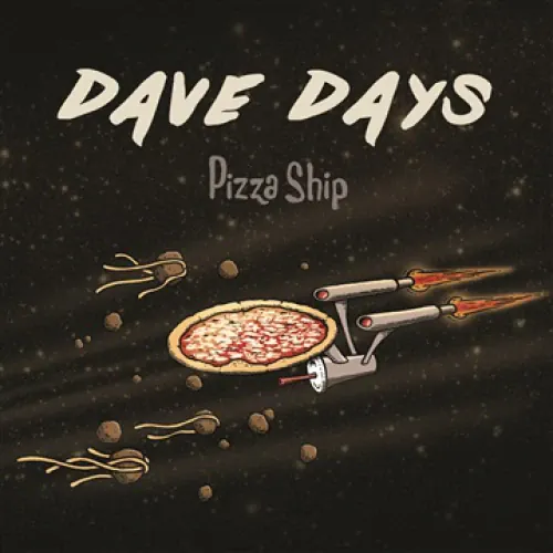 Dave Days - Pizza Ship lyrics
