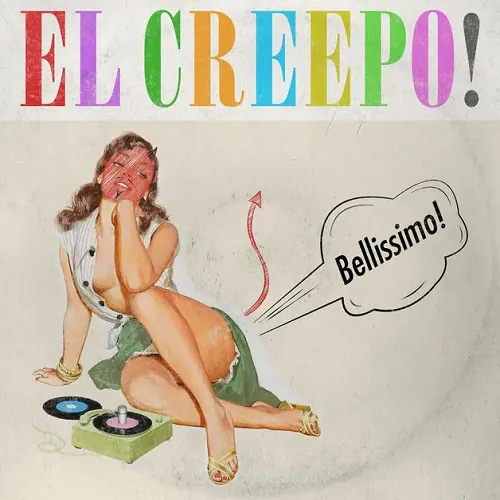 El-Creepo! - Bellissimo! lyrics
