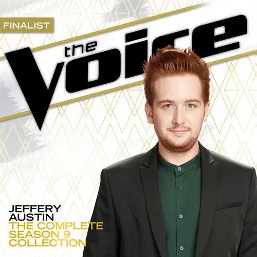 Jeffery Austin - The Voice: The Complete Season 9 Collection lyrics