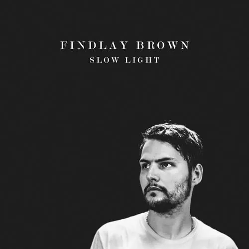 Findlay Brown - Slow Light lyrics