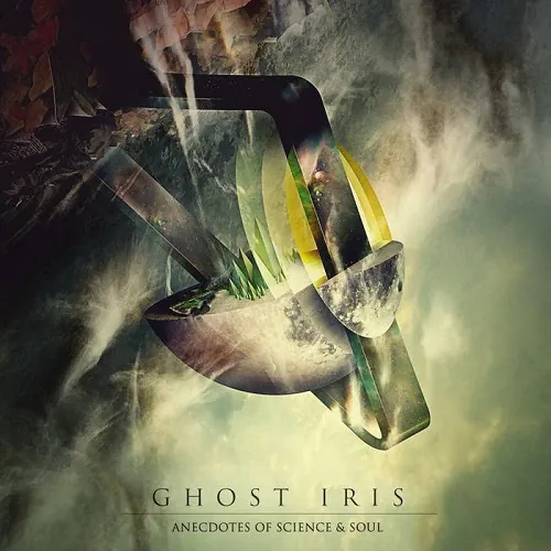 Ghost Iris - Anecdotes of Science & Soul lyrics