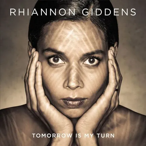 Rhiannon Giddens - Tomorrow Is My Turn lyrics