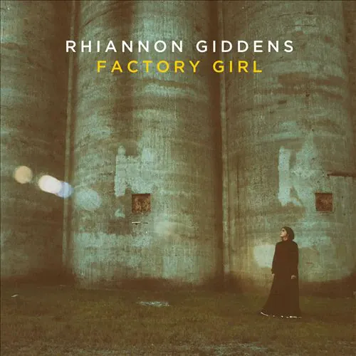 Rhiannon Giddens - Factory Girl lyrics