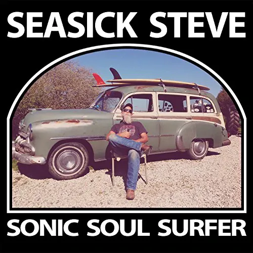 Seasick Steve - Sonic Soul Surfer lyrics