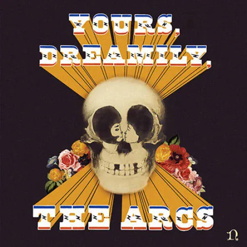 The Arcs - Yours, Dreamily lyrics