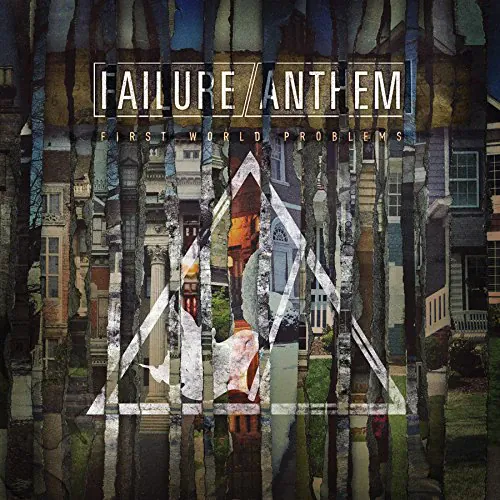 Failure Anthem - First World Problems lyrics