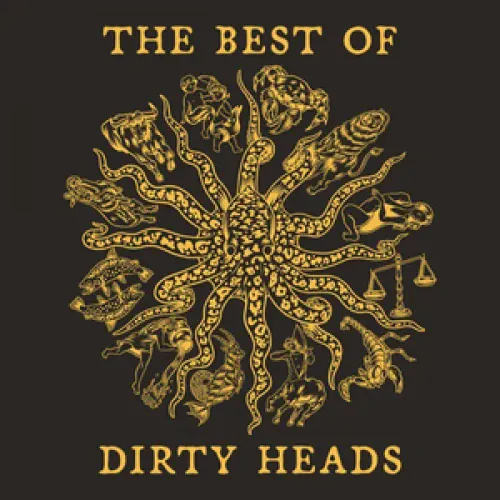 Dirty Heads - The Best of Dirty Heads lyrics