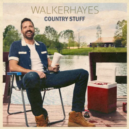 Walker Hayes - Country Stuff lyrics