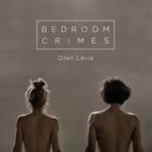 Oren Lavie - Bedroom Crimes lyrics