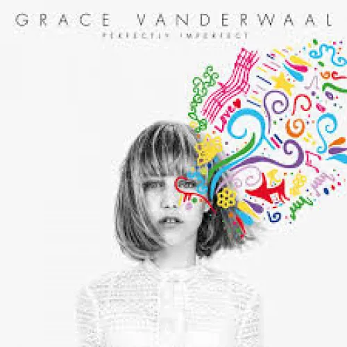 Grace Vanderwaal - Perfectly Imperfect lyrics