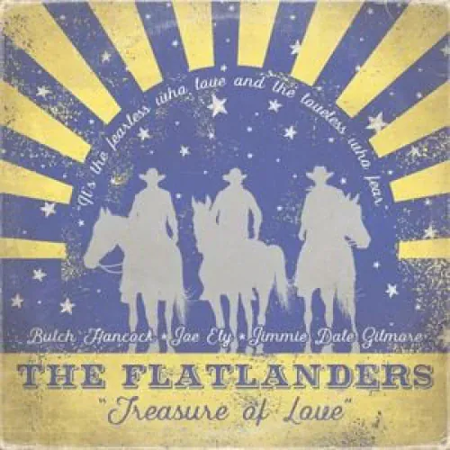 The Flatlanders - Treasure of Love lyrics