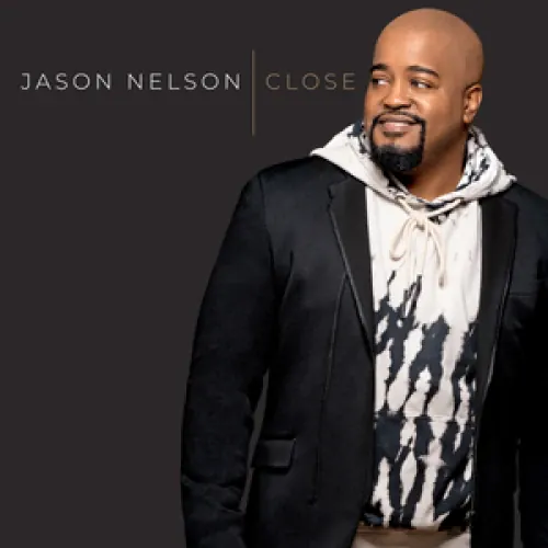 Jason Nelson - Close lyrics