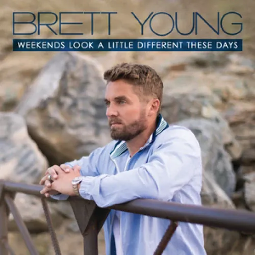 Brett Young - Weekends Look a Little Different These Days lyrics