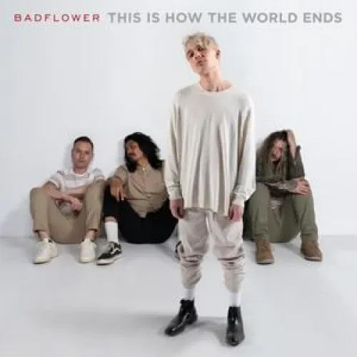 Badflower - This Is How the World Ends lyrics