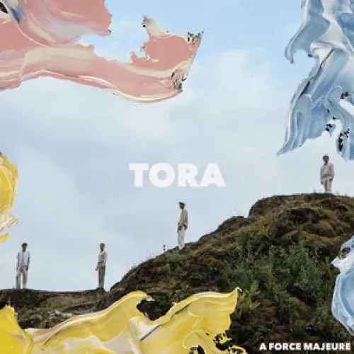 Tora - A Force Majeure lyrics
