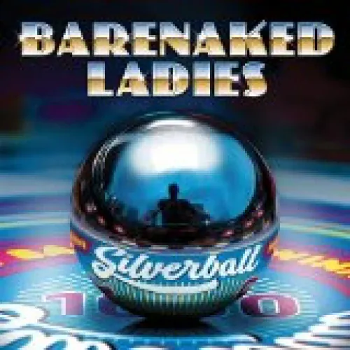Barenaked Ladies - Silverball lyrics