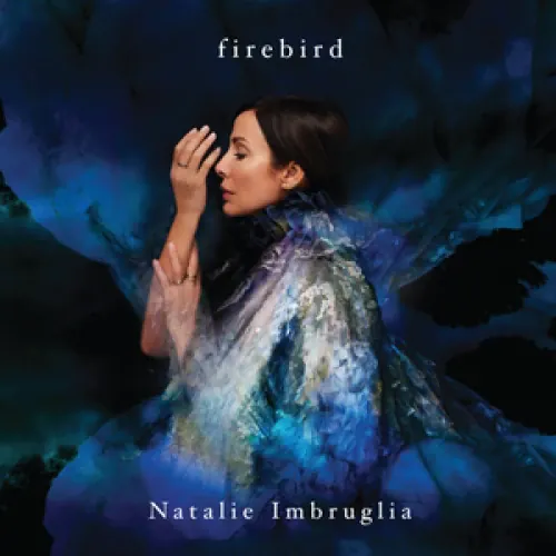 Natalie Imbruglia - Firebird lyrics