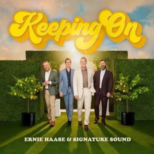 Ernie Haase & Signature Sound - Keeping On lyrics