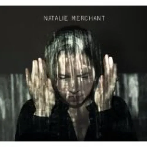 Natalie Merchant - Natalie Merchant lyrics