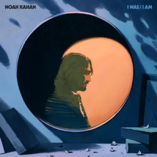 Noah Kahan - I Was / I Am lyrics