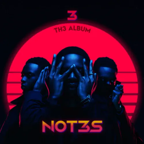 Not3s - 3 Th3 Album lyrics