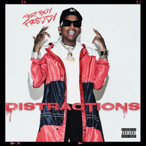 TrapBoy Freddy - Distractions lyrics
