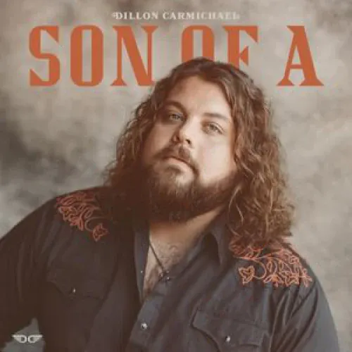 Dillon Carmichael - Son Of A lyrics